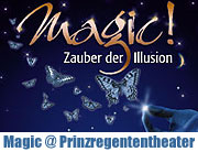 Magic - Zauber der Illusion - Das neue Programm 2010/2011 im Prinzregententheater vom 30.12.2010-06.01.2011